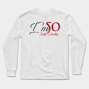 I'm 50 Long Sleeve T-Shirt